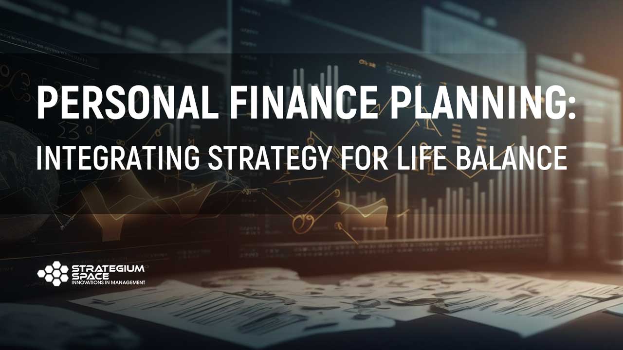 personal finance planning integrating strategy for life balance