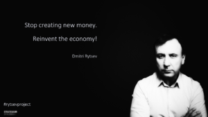 rytsevproject дмитрий рыцев rytsev reinvent the economy stop creating new money